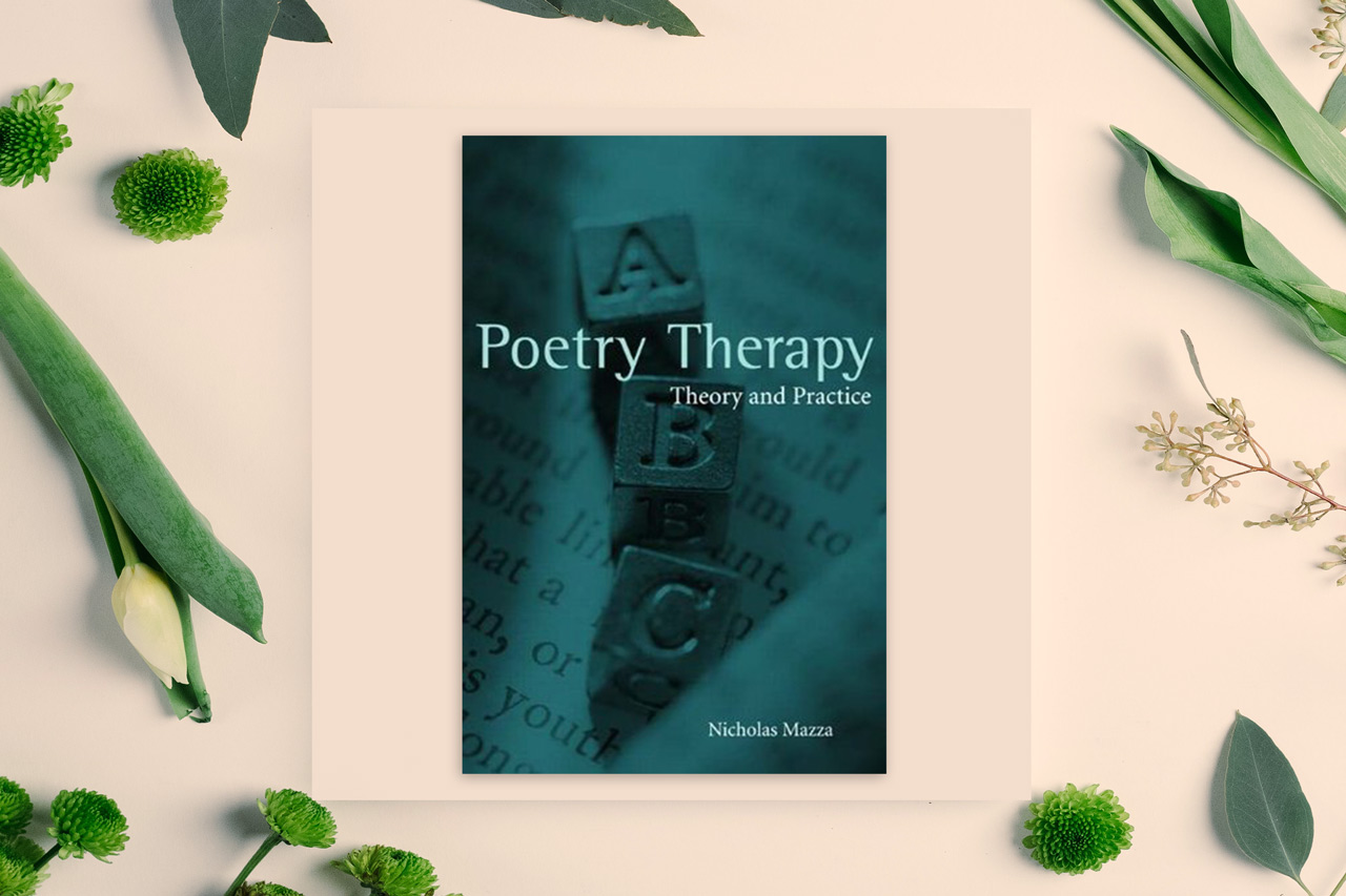 Nicholas Mazza Poetry Therapy- Theory and Practice