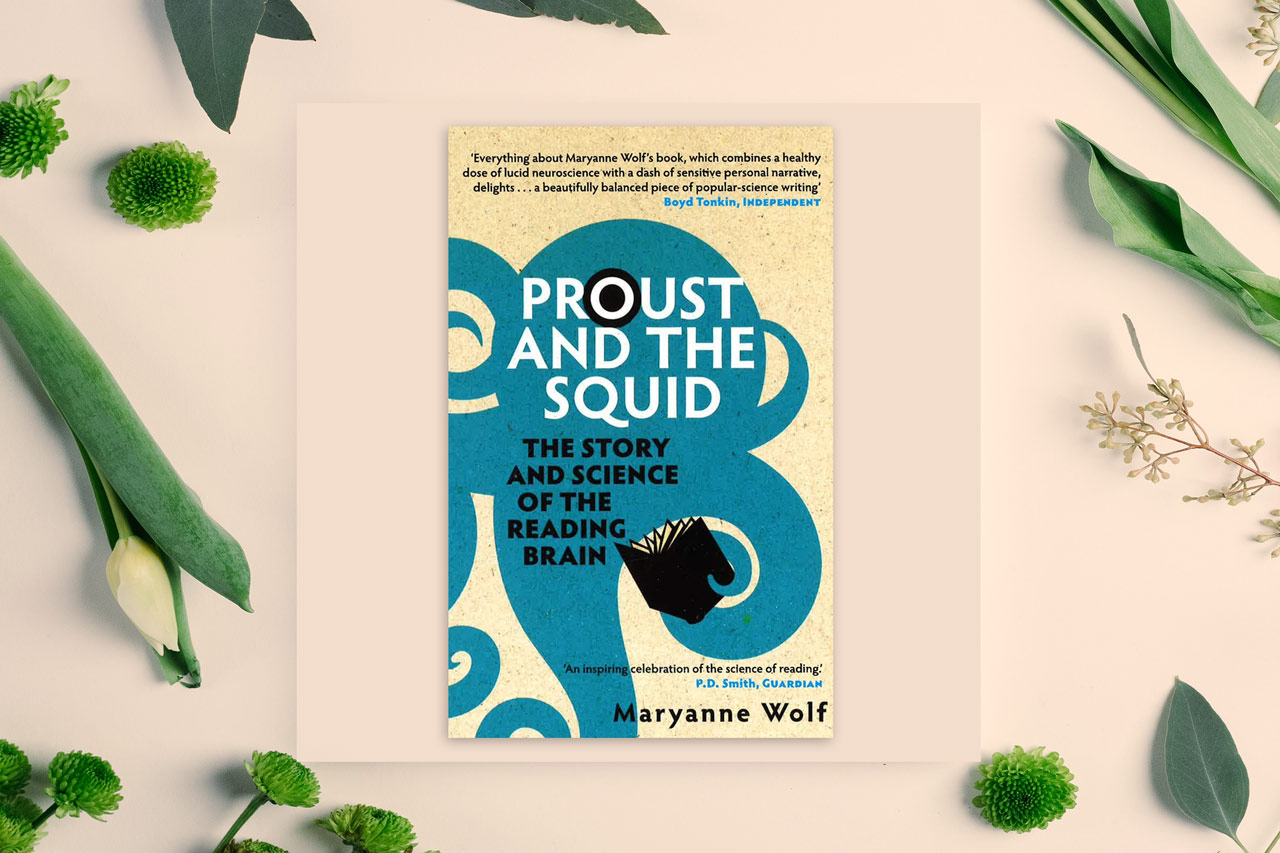 Maryanne Wolf: Proust and the Squid Maryanne Wolf: Proust and the Squid