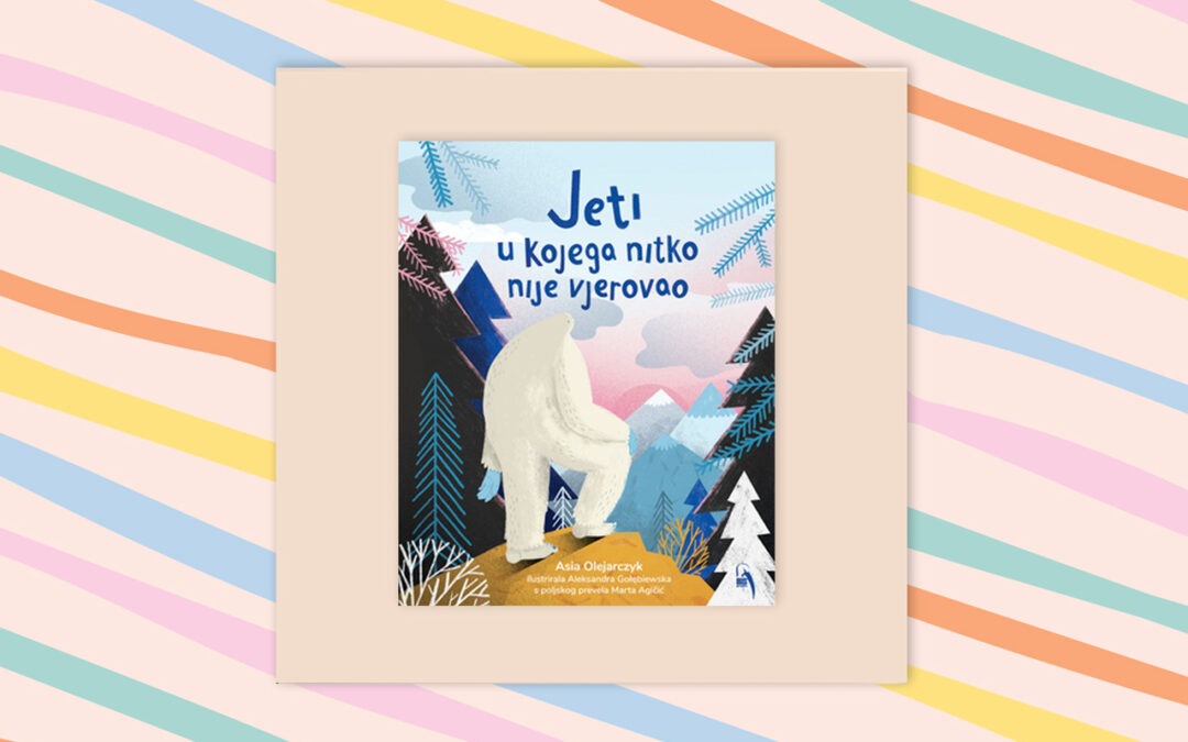 Asia Olejarczyk: Jeti u kojeg nitko nije vjerovao